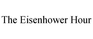 THE EISENHOWER HOUR