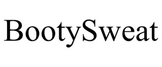 BOOTYSWEAT