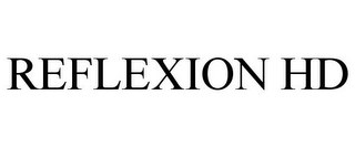 REFLEXION HD