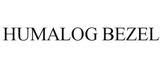 HUMALOG BEZEL