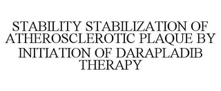 STABILITY STABILIZATION OF ATHEROSCLEROTIC PLAQUE BY INITIATION OF DARAPLADIB THERAPY