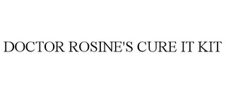 DOCTOR ROSINE'S CURE IT KIT