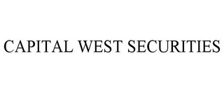 CAPITAL WEST SECURITIES