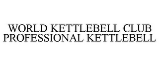 WORLD KETTLEBELL CLUB PROFESSIONAL KETTLEBELL