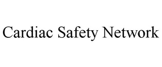 CARDIAC SAFETY NETWORK