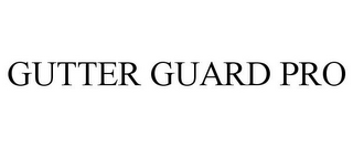 GUTTER GUARD PRO