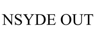NSYDE OUT