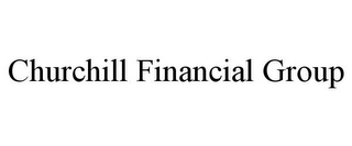 CHURCHILL FINANCIAL GROUP