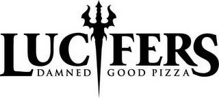 LUCIFERS DAMNED GOOD PIZZA