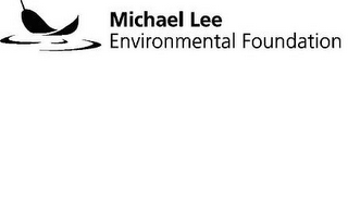 MICHAEL LEE ENVIRONMENTAL FOUNDATION