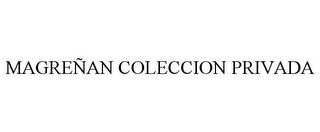 MAGREÑAN COLECCION PRIVADA