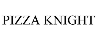 PIZZA KNIGHT