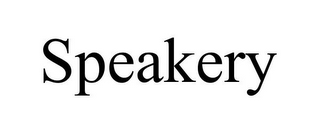 SPEAKERY