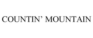 COUNTIN' MOUNTAIN