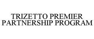 TRIZETTO PREMIER PARTNERSHIP PROGRAM