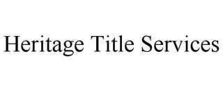 HERITAGE TITLE SERVICES