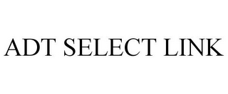 ADT SELECT LINK