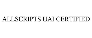 ALLSCRIPTS UAI CERTIFIED