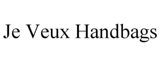 JE VEUX HANDBAGS