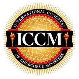 ICCM INTERNATIONAL CONGRESS OF CHURCHES & MINISTERS