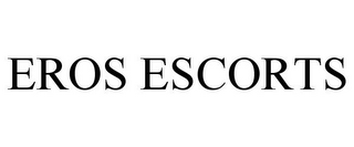 EROS ESCORTS