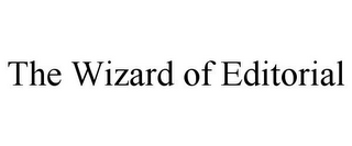 THE WIZARD OF EDITORIAL