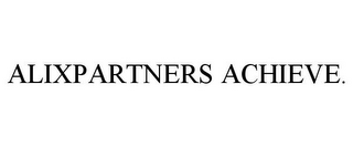 ALIXPARTNERS ACHIEVE.