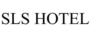SLS HOTEL