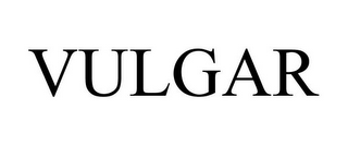 VULGAR