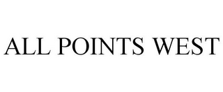 ALL POINTS WEST