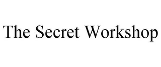 THE SECRET WORKSHOP