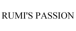 RUMI'S PASSION