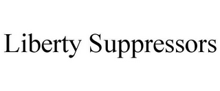 LIBERTY SUPPRESSORS