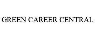 GREEN CAREER CENTRAL