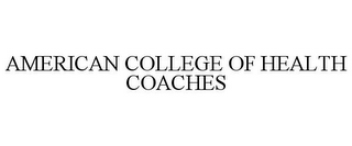 AMERICAN COLLEGE OF HEALTH COACHES