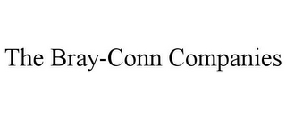 THE BRAY-CONN COMPANIES