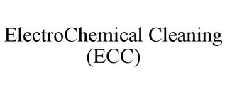ELECTROCHEMICAL CLEANING (ECC)