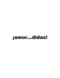 ¡AMOR...DIDAS!