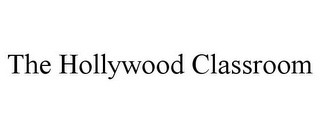 THE HOLLYWOOD CLASSROOM