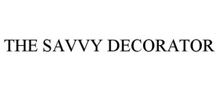 THE SAVVY DECORATOR