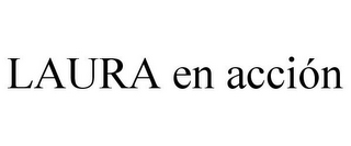 LAURA EN ACCIÓN