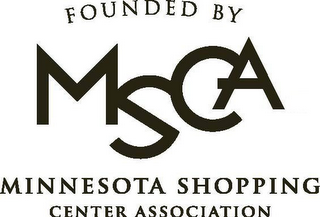 FOUNDED BY MSCA MINNESOTA SHOPPING CENTER ASSOCIATION