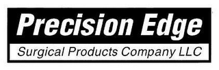 PRECISION EDGE SURGICAL PRODUCTS COMPANY LLC