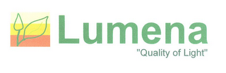 LUMENA "QUALITY OF LIGHT"