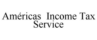 AMÉRICAS INCOME TAX SERVICE