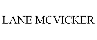 LANE MCVICKER