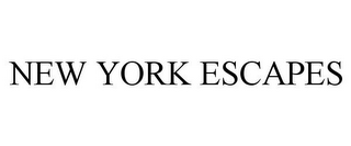 NEW YORK ESCAPES