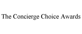 THE CONCIERGE CHOICE AWARDS