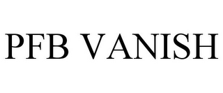 PFB VANISH