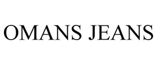 OMANS JEANS